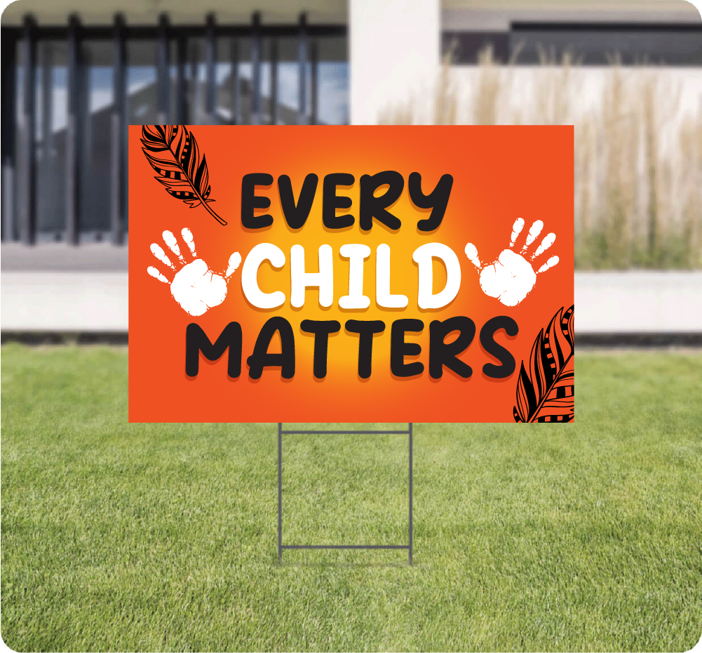 Every Child Matters Lawn Signs AskGuy Design to print